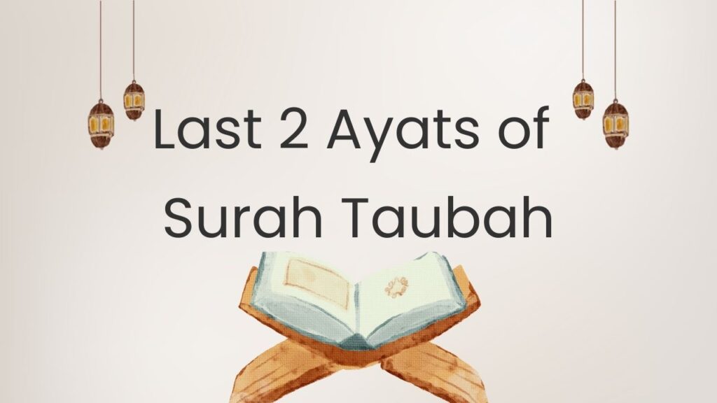Last 2 Ayats of Surah Taubah