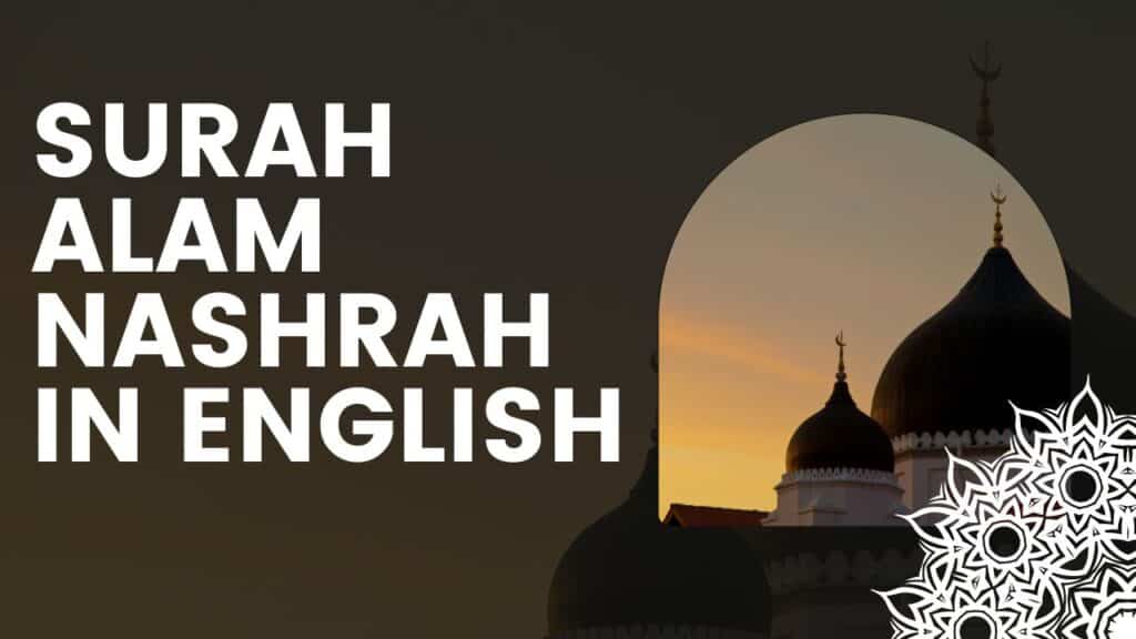 Surah Alam Nashrah in English