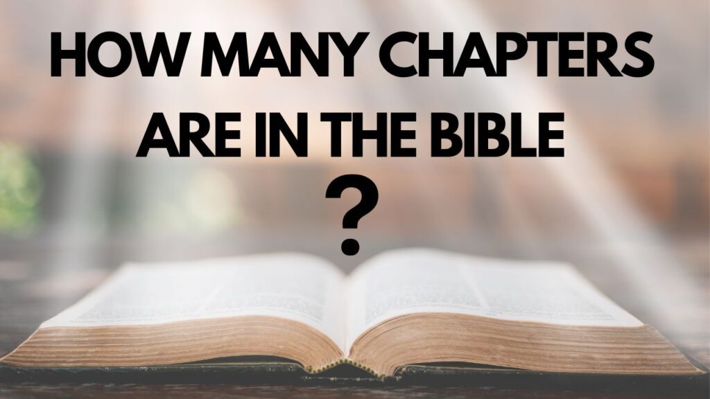 How Many Chapters Are in the Bible