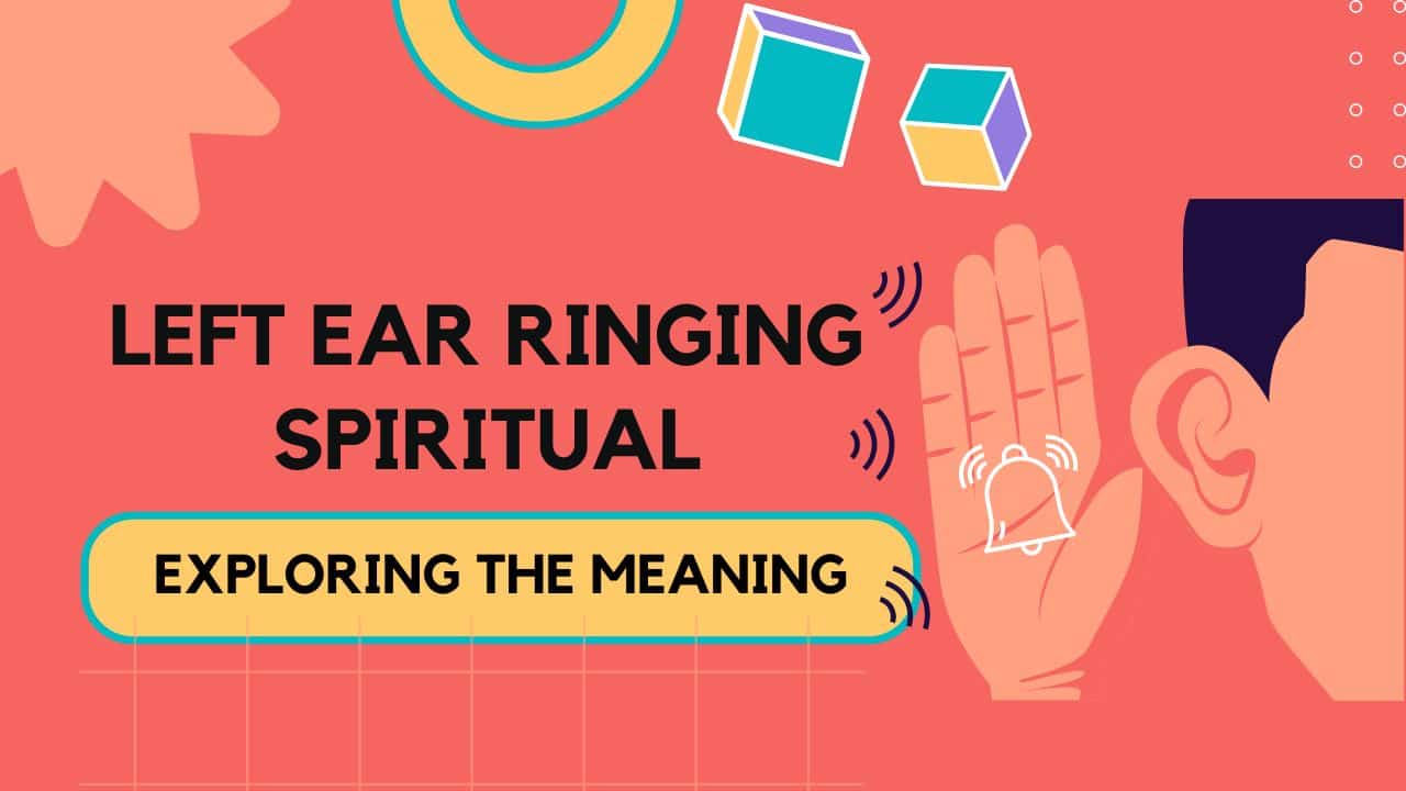 Left Ear Ringing Spiritual