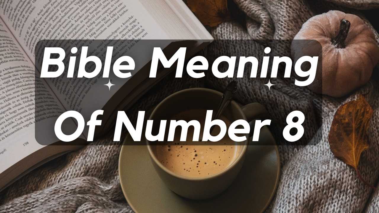 Bible Meaning Of Number 8