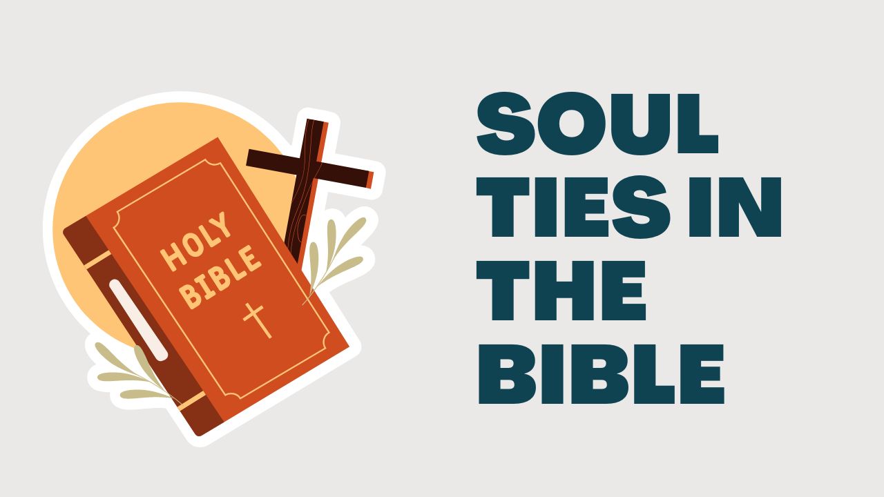 Soul Ties In The Bible