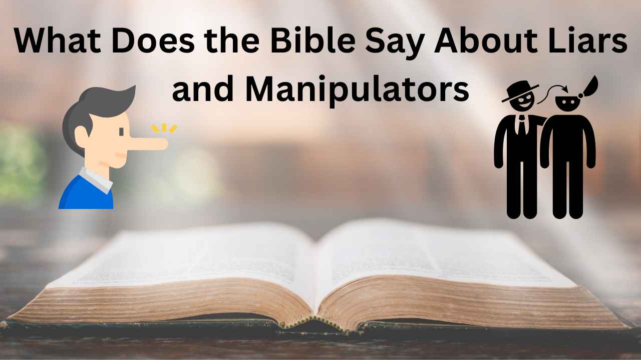 What Does the Bible Say About Liars and Manipulators