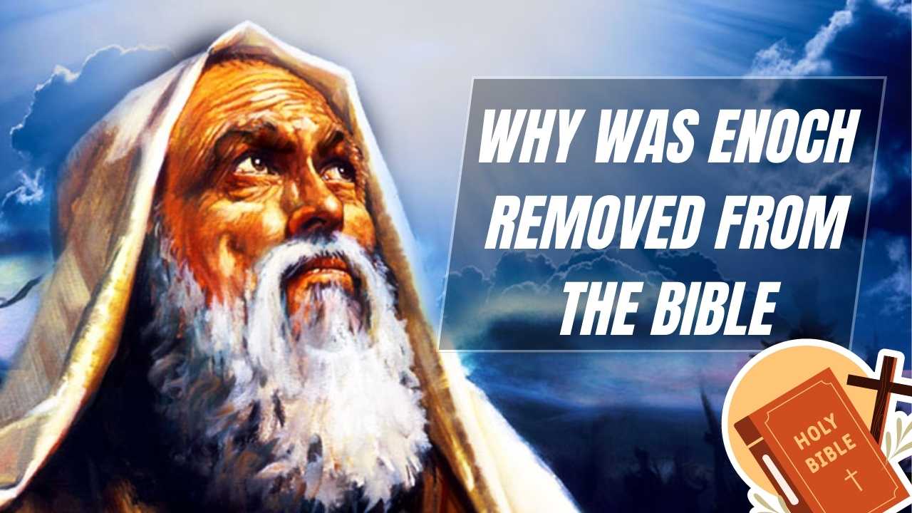 Why was Enoch Removed From the Bible